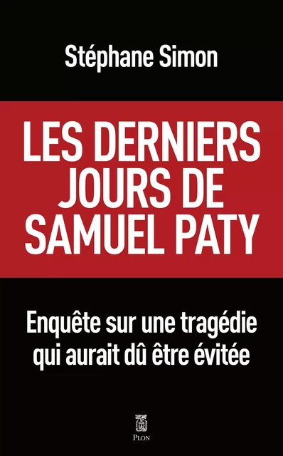 Les derniers jours de Samuel Paty - Stéphane Simon - Place des éditeurs