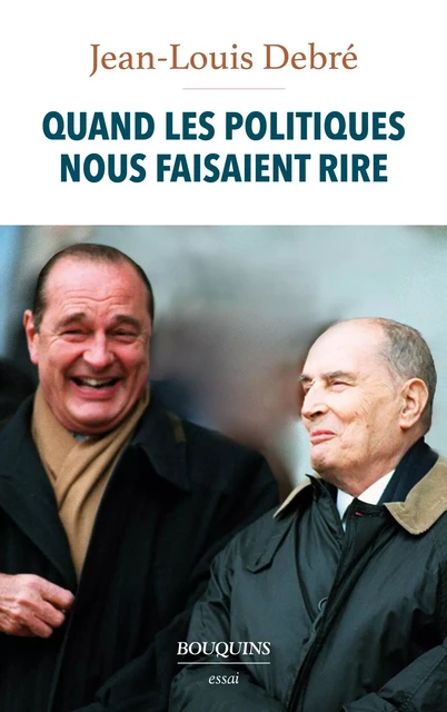 Quand les politiques nous faisaient rire - Jean-Louis Debré - Groupe Robert Laffont