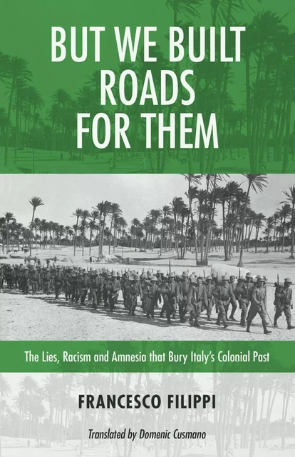 But We Built Roads for Them - Francesco Filippi - Baraka Nonfiction