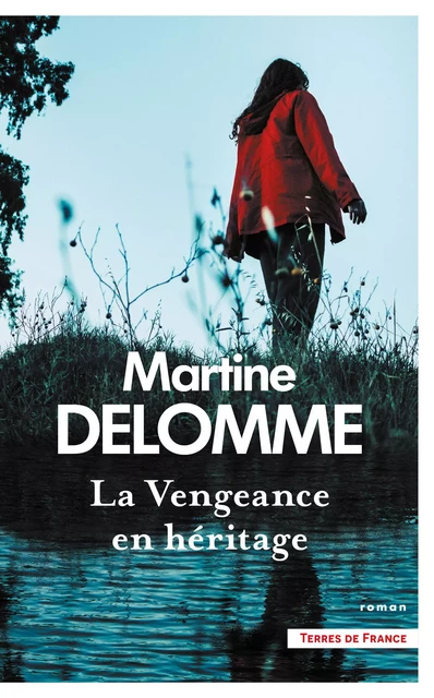 La Vengeance en héritage - Martine Delomme - Place des éditeurs