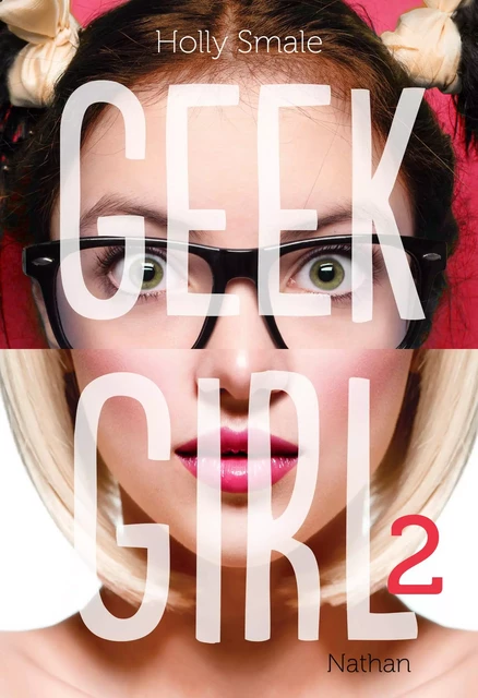 Geek Girl - tome 2 - Holly Smale - Nathan