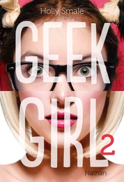 Geek Girl - Tome 2