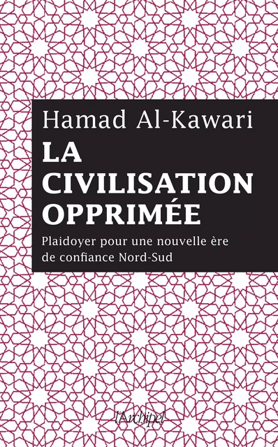 La civilisation opprimée - Hamad Al-Kawari - L'Archipel