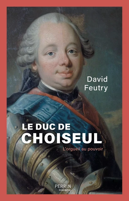 Le duc de Choiseul - David Feutry - Place des éditeurs