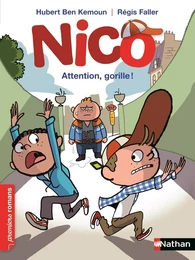 Nico : Attention, gorille ! - Roman Vie quotidienne - De 7 à 11 ans