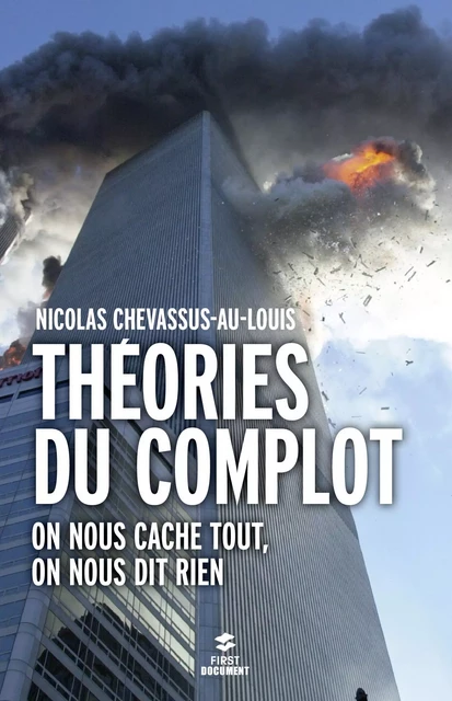 Théories du complot, on nous cache tout, on nous dit rien - Nicolas Chevassus-Au-Louis - edi8