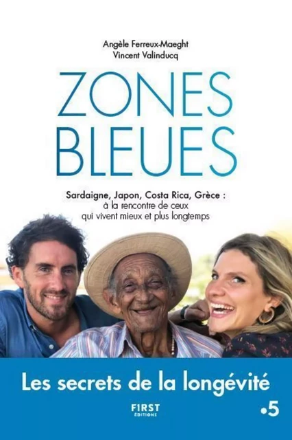 Zones bleues - Les secrets de la longévité - Angèle Ferreux-Maeght, Vincent Valinducq - edi8