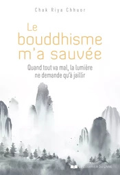 Le bouddhisme m'a sauvée