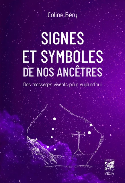 Signes et symboles de nos ancêtres - Des messages vivants pour aujourd'hui - Coline Béry - Tredaniel