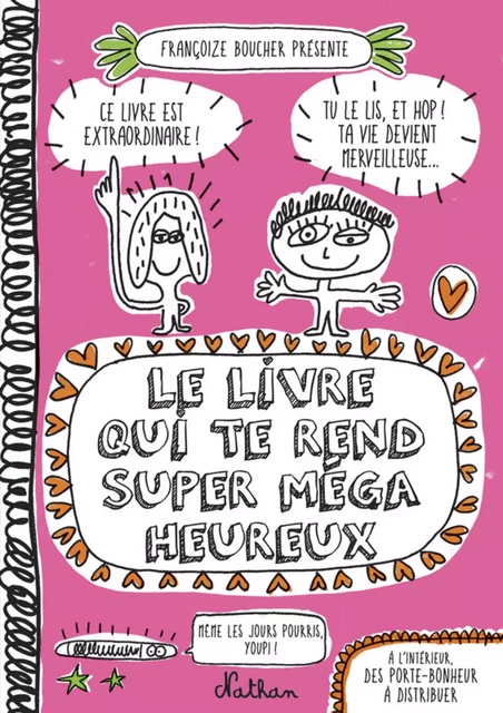 Le livre qui te rend super méga heureux - Françoize Boucher - Nathan