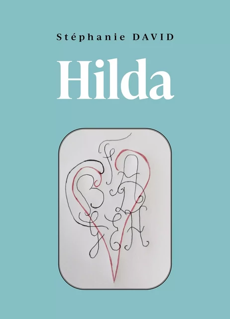 Hilda - Stéphanie DAVID - Librinova