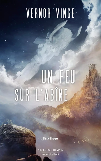 Un feu sur l'abîme - Un roman culte à la croisée du space opera et de l'heroic fantasy - Vernor Vinge - Groupe Robert Laffont