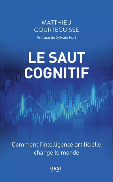 Le Saut cognitif - Comment l'intelligence artificielle change le monde - Matthieu Courtecuisse - edi8