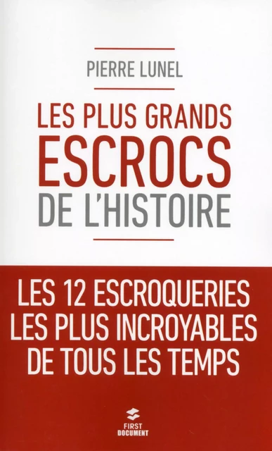 Les plus grands escrocs de l'Histoire - Pierre Lunel - edi8