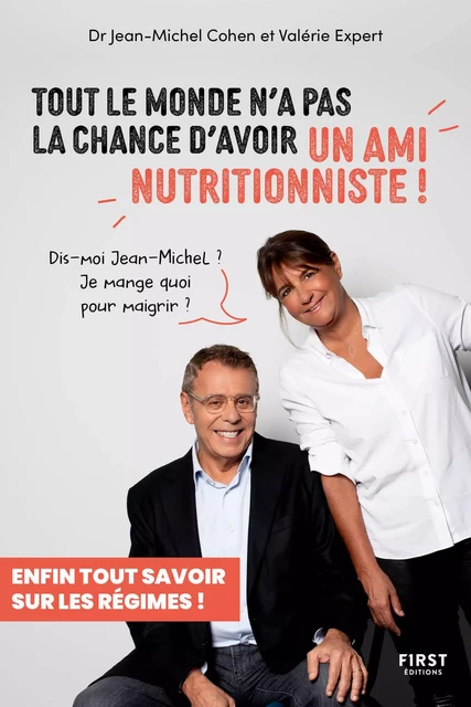 Tout le monde n'a pas la chance d'avoir un ami nutritionniste - Jean-Michel Cohen, Valérie Expert - edi8