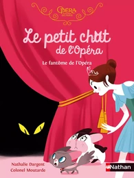 Le petit chat de l'Opéra - Le fantôme de l'Opéra - Roman dès 6 ans