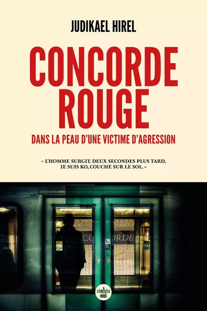 Concorde rouge - Dans la peau d'une victime d'agression - Judikael Hirel - Cherche Midi