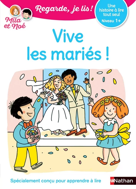 Regarde, je lis avec Mila et Noé - Lecture CP niveau 1 - Vive les mariés - Eric Battut - Nathan