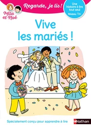 Regarde, je lis avec Mila et Noé - Lecture CP niveau 1 - Vive les mariés