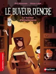 Le Buveur d'encre : Le buveur Le buveur d'enluminures - Premier Romans - Dès 7 ans