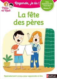 La fête des pères - Regarde, je lis ! - Niveau 3 - Dès 5 ans