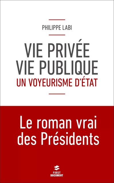 Vie privée, vie publique : un voyeurisme d'état - Philippe Labi - edi8