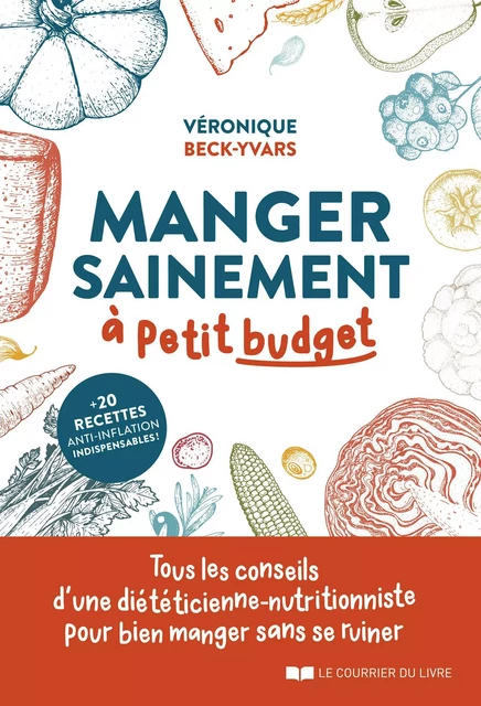 Manger sainement à petit budget - Véronique Beck-Yvars - Courrier du livre