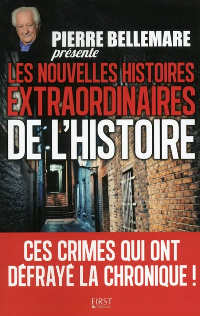 Pierre Bellemare présente les nouvelles histoires extraordinaires de l'Histoire -  Collectif - edi8