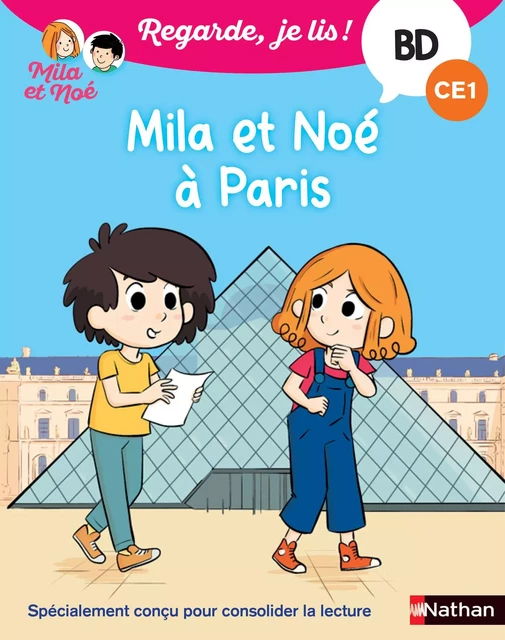 Regarde je lis! Une BD à lire tout seul - Mila et Noé à Paris - BD - CE1 - Dès 7 ans - Éric Battut - Nathan