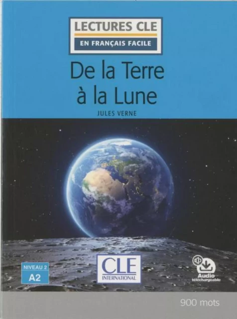 De la terre à la lune - Niveau 2/A2 - Lecture CLE en français facile - Ebook - Jules Verne - Nathan