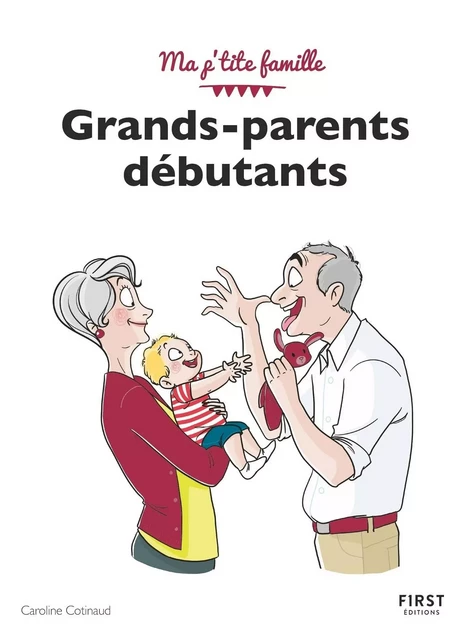 Grands-parents débutants, 4e édition - Caroline COTINAUD - edi8