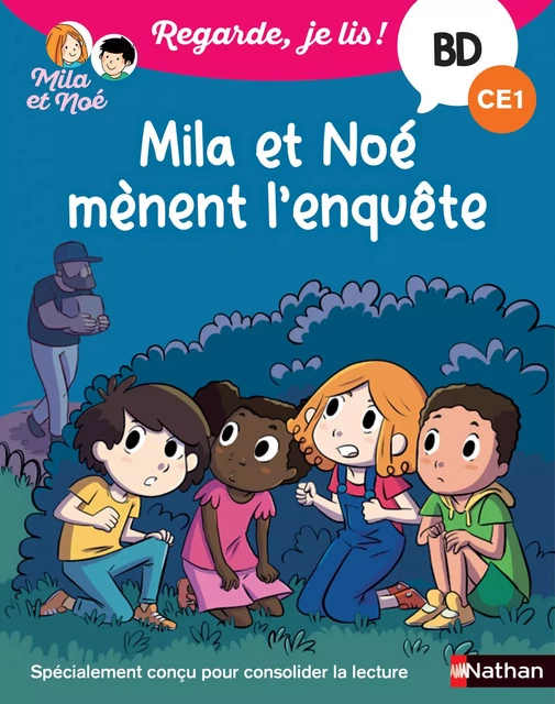 Regarde je lis ! Une BD à lire tout seul : Mila et Noé mènent l'enquête - BD - CE1 - Éric Battut - Nathan