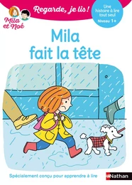 Mila fait la tête - Regarde, je lis avec Mila et Noé - Lecture CP niveau 1+