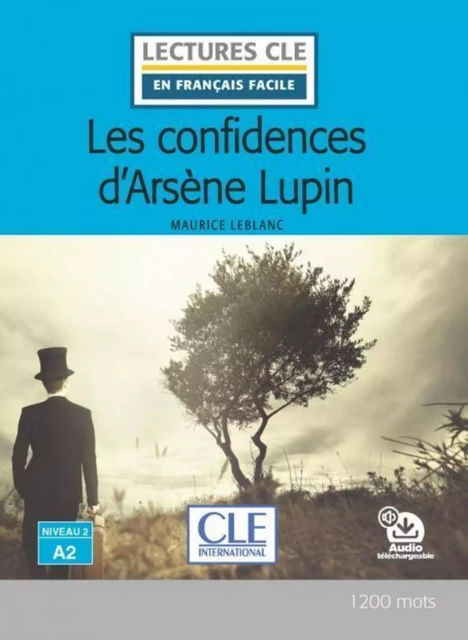 Les confidences d'Arsène Lupin - Niveau 2/A2 - Lecture CLE en français facile - Ebook - Maurice Leblanc - Nathan