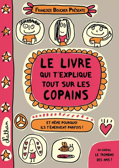 Le livre qui t'explique tout sur les copains - Françoize Boucher - Nathan