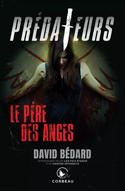 Prédateurs - Le Père des anges - David Bedard - Éditions Corbeau