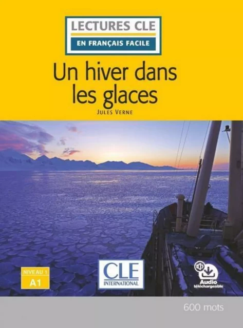 Un hiver dans les glaces - Niveau 1/A1 - Lecture CLE en français facile - Ebook - Jules Verne - Nathan