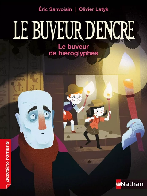 Le Buveur d'encre : Le buveur de hiéroglyphes - Premier Romans - Dès 7 ans - Éric Sanvoisin - Nathan