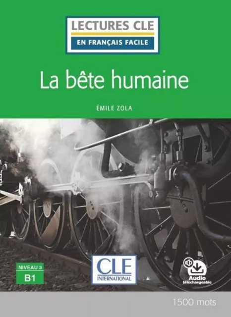 La bête humaine - Niveau 3/B1 - Lecture CLE en français facile - Ebook - Emile Zola - Nathan