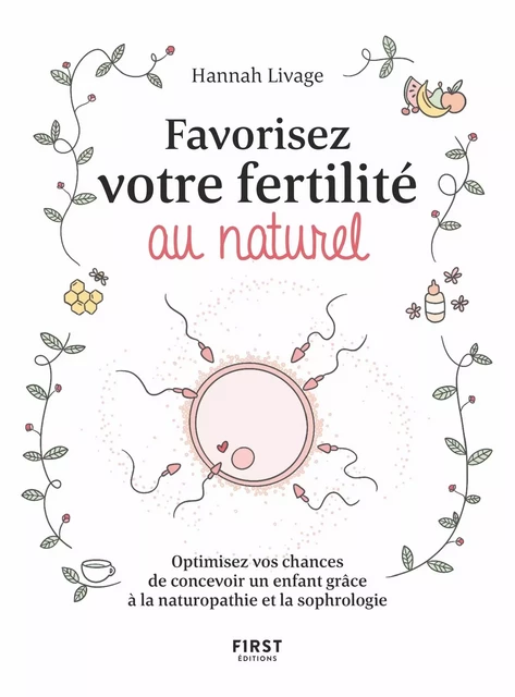 Favorisez votre fertilité au naturel - Optimisez vos chances de concevoir un enfant avec la naturopathie - Hannah Livage - edi8