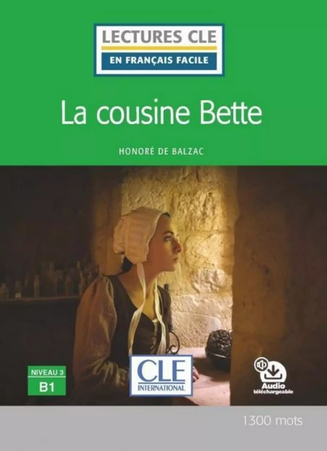 La cousine Bette - Niveau 3/B1 - Lecture CLE en français facile - Ebook - Honoré de Balzac - Nathan