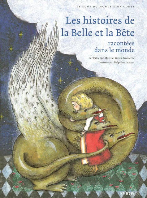 Les histoires de la Belle et la Bête racontées dans le monde - Fabienne Morel, Gilles Bizouerne - Nathan