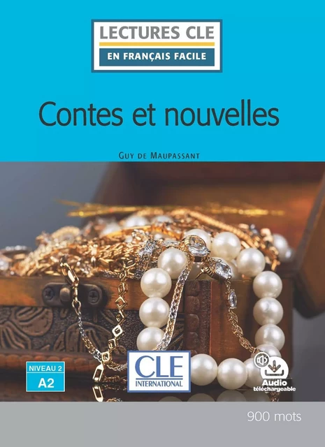 Contes et nouvelles - Niveau 2/A2 - Lecture CLE en français facile - Ebook - Guy de Maupassant - Nathan