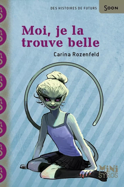 Moi, je la trouve belle - Carina Rozenfeld - Nathan