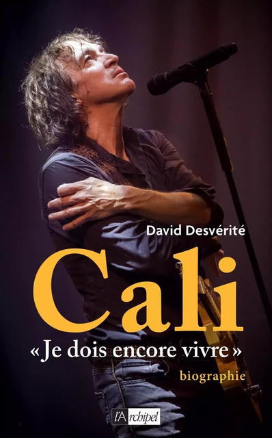 Cali " Je dois encore vivre " - David Desvérité - L'Archipel