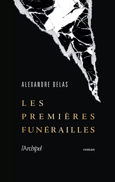 Les premières funérailles - Alexandre Delas - L'Archipel