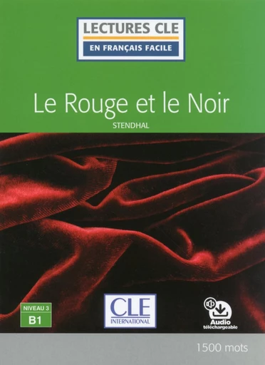 Le rouge et le noir - Niveau 3/B1 - Lecture CLE en français facile - Ebook -  Stendhal - Nathan