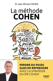 La méthode Cohen - Perdre du poids sans en reprendre avec la stratégie du Dr Jean-Michel Cohen : Livre de nutrition, maigrir rapidement et efficacement grâce au rééquilibrage alimentaire