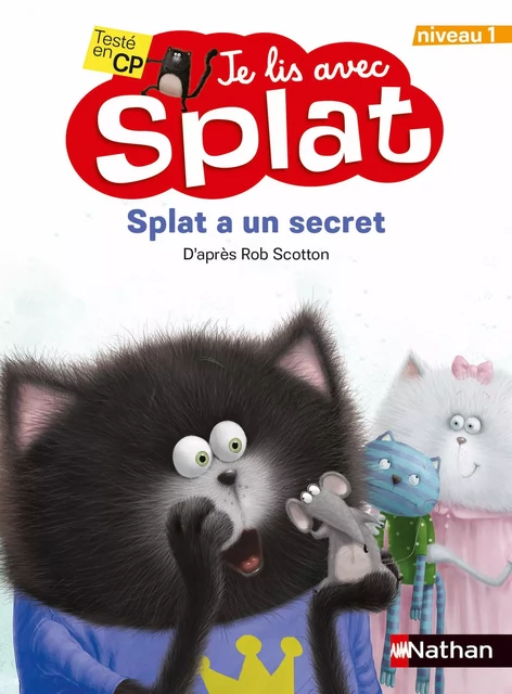 Splat a un secret - niveau 1 - Premières lectures dès 6 ans - Rob Scotton - Nathan