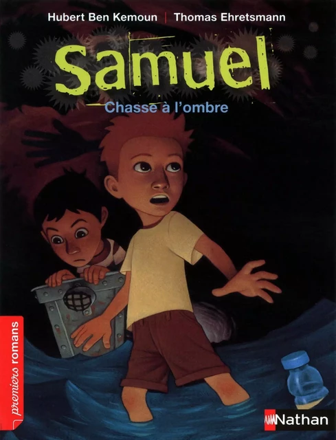 Samuel, chasse à l'ombre - Roman Fantastique - De 7 à 11 ans - Hubert Ben Kemoun - Nathan